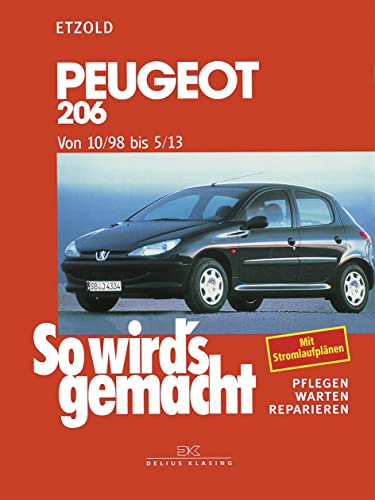 Peugeot 206 von 10/98 bis 5/13: So wird's gemacht - Band 121 von DELIUS KLASING